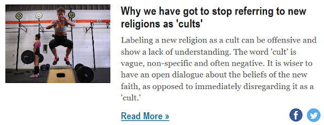 http://www.businessinsider.com/why-we-have-got-to-stop-referring-to-new-religions-as-cults-2018-5?nr_email_referer=1&utm_source=Sailthru&utm_medium=email&utm_content=BISelect&pt=385758&ct=Sailthru_BI_Newsletters&mt=8&utm_campaign=BI%20Select%20%28Mon-Fri%29%202018-05-29&utm_term=Business%20Insider%20Select