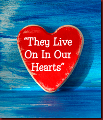 they live on in our hearts