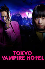 Nonton & Download Tokyo Vampire Hotel (2017)
