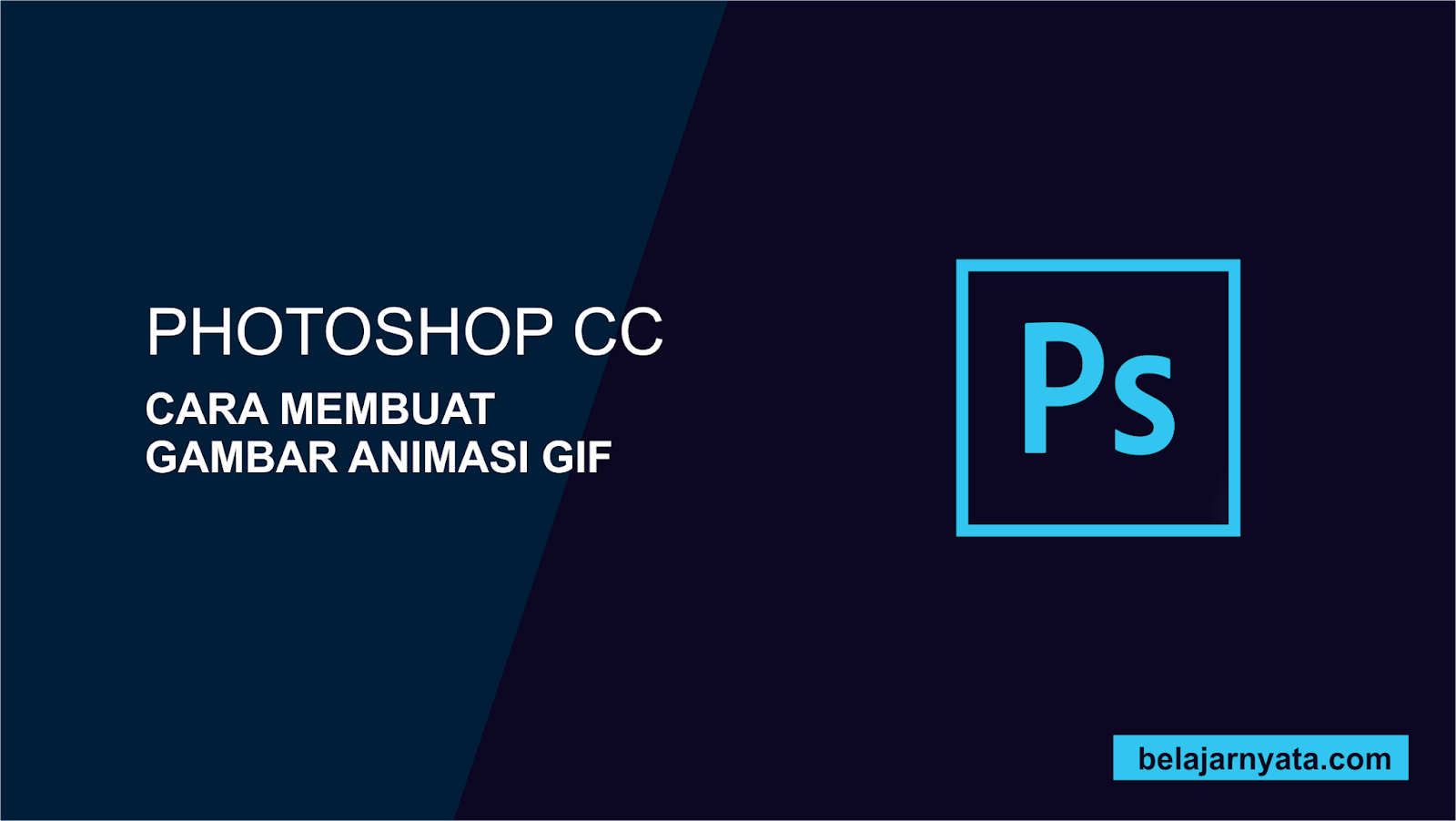 Cara Membuat Gambar Animasi GIF Di Adobe Photoshop Belajar Nyata