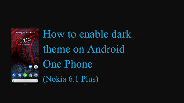 How to enable dark theme on Android One Phone?