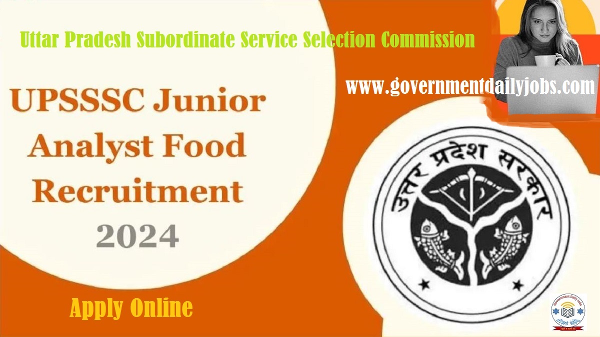 UPSSSC UP JUNIOR ANALYST FOOD RECRUITMENT 2024 APPLY ONLINE FOR 417 POST