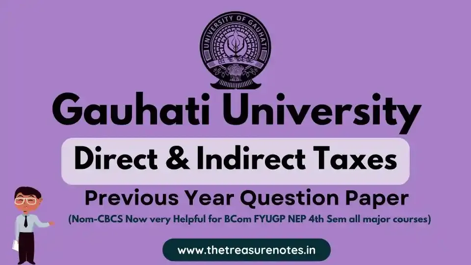 Direct & Indirect Taxes Question Paper 2013 [Gauhati University BCom 4th Sem FYUGP NEP]