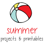 Summer Projects and Printables