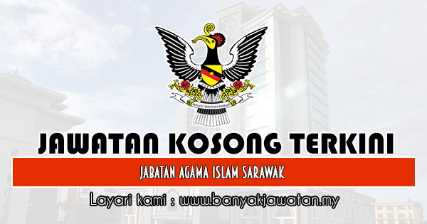 Jawatan Kosong 2022 di Jabatan Agama Islam Sarawak