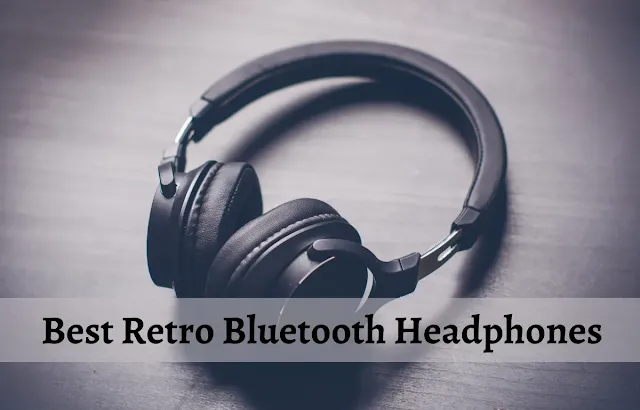 best bluetooth retro headphones