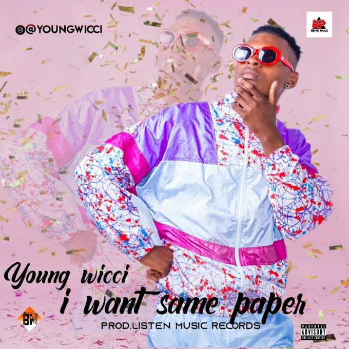 Young Wicci - I Want Same Paper