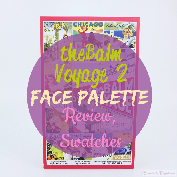 Swatches and review of theBalm Cosmetics Balm Voyage Vol. 2 face palette, a travel makeup palette.