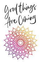 Handwritten text "Good things Are Coming" above a vibrant mandala pattern in pink, orange, and yellow hues, conveying positivity and hope.