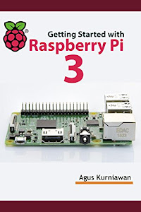 Getting Started with Raspberry Pi 3 (English Edition)