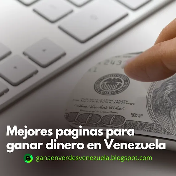 Mejores-paginas-para-ganar-dinero-en-Venezuela