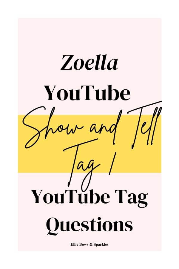 Block coloured pink and gold Pinterest pin to pin and save the blog post Zoella YouTube Show and Tell Tag | YouTube Tag Questions.