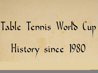 All About Men's Table tennis World Cup's since 1980, history of Men's Table tennis World Cup.