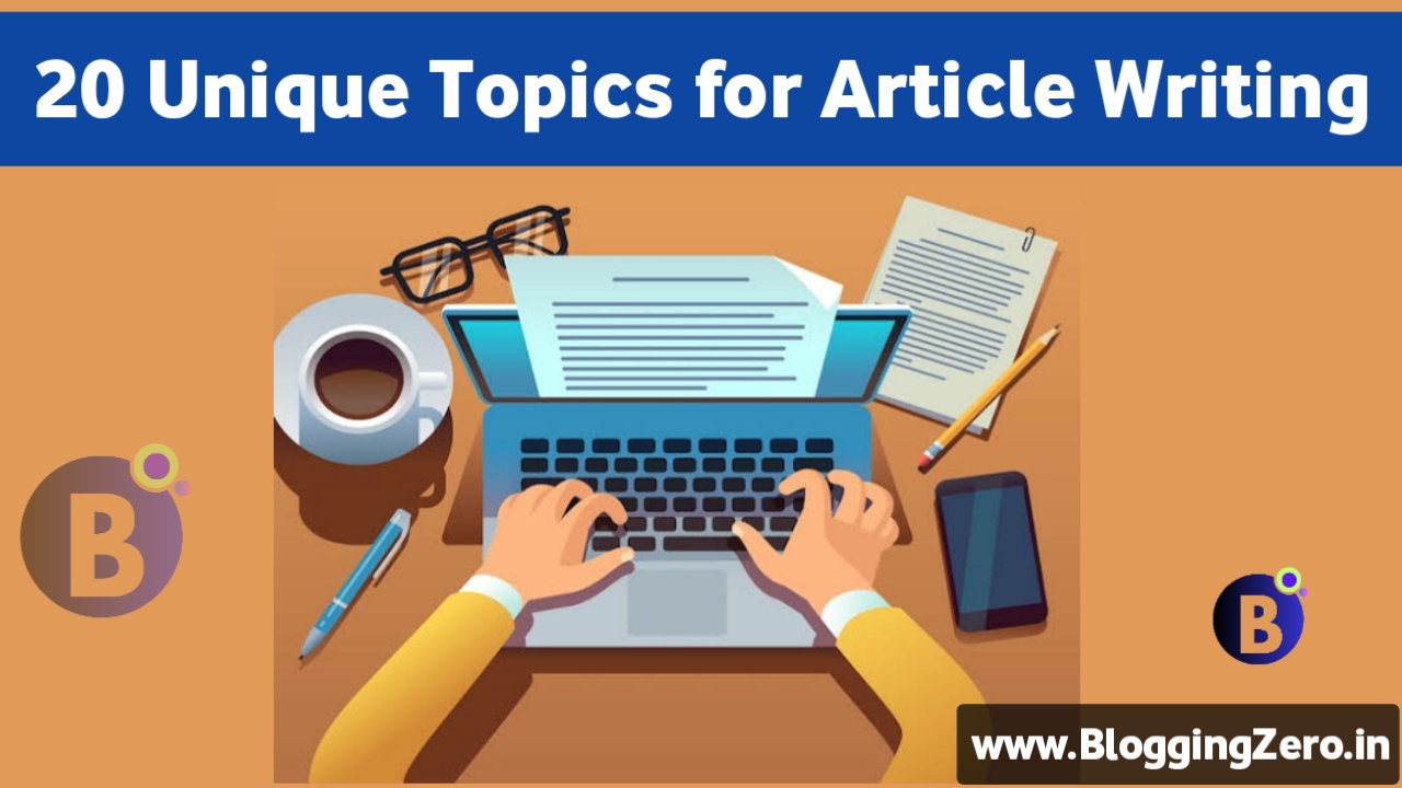 Unique topics for article writing