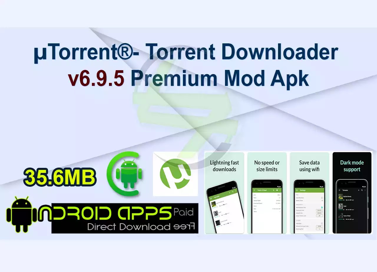 µTorrent®- Torrent Downloader v6.9.5 Premium Mod Apk
