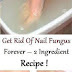 Get Rid of Nail Fungus Forever – 2 Ingredient Recipe