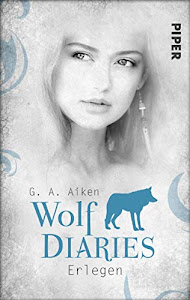 Erlegen (Wolf Diaries 3) (German Edition)