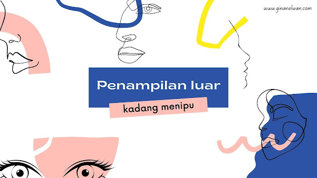 Penampilan Luar Kadang Menipu