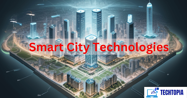 Smart Cities Technology Trends