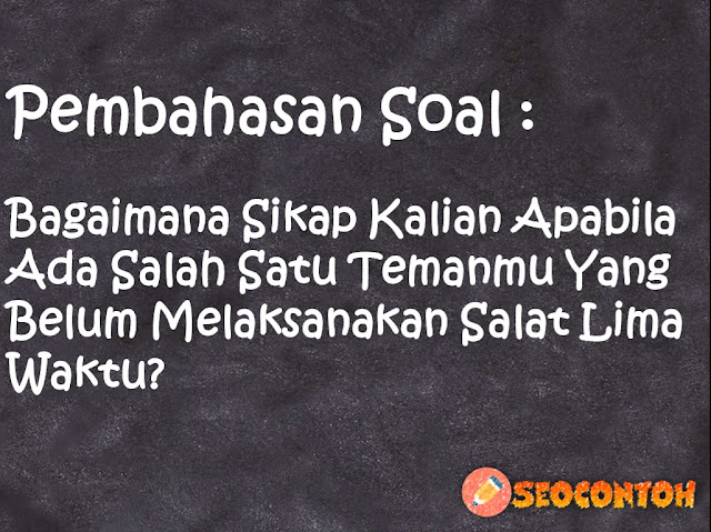 bagaimana sikap kalian jika salah satu teman atau keluarga tidak mengamalkan sila pertama, sebutkan 5 hal yang termasuk rukun salat, bagaimana sikapmu bila ada orang yang tidak mau berdzikir, bagaimana sikap kalian ada teman yang gaduh saat salat tarawih, sebutkan lima salat fardu yang sebaiknya dikerjakan di masjid, Bagaimana cara berzikir sesuai dengan ketentuan, mengapa salat dapat mencegah keji dan munkar, Mengapa salat sebagai tiang agama, Bagaimana cara meningkatkan ketakwaan kepada Allah Swt