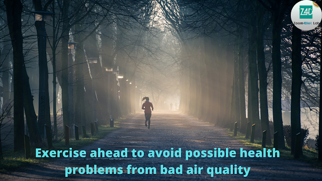 Exercise ahead to avoid possible health problems from bad air quality