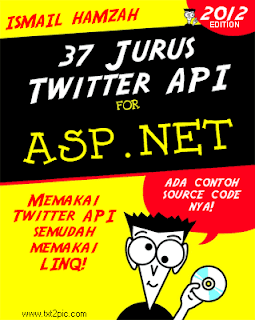 E-Book 37 Jurus Twitter API Untuk Programmer ASP.net E-Book 37 Jurus Twitter API Untuk Programmer ASP.net