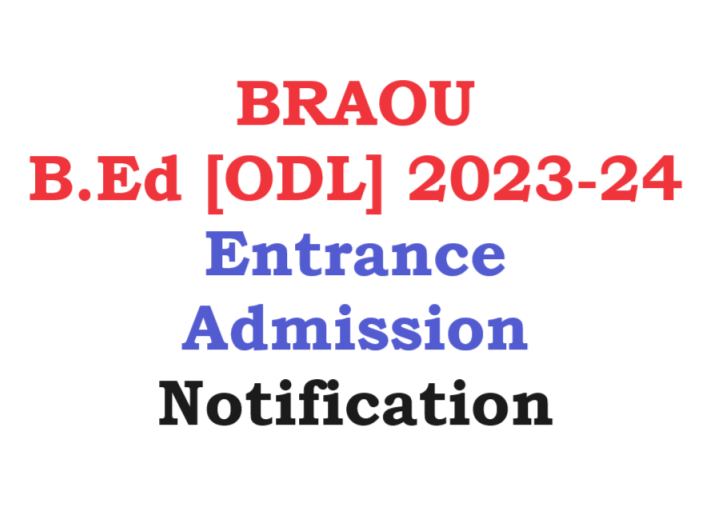 BRAOU B.Ed [ODL] 2023-24 Entrance Admission Notification