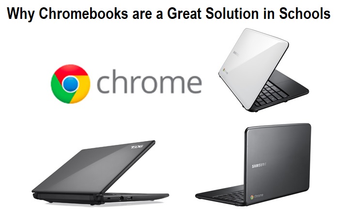 Why Chromebooks are a Great Solution in Schools