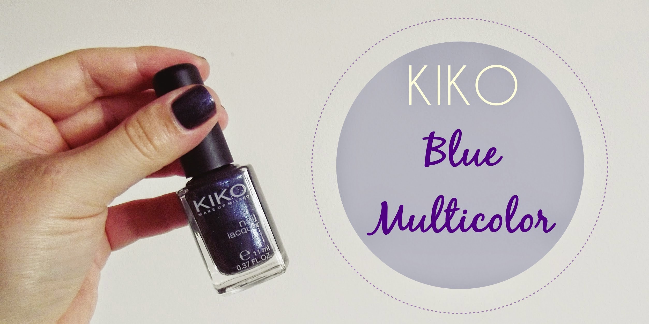 NOTD: Kiko - 524 Blue Multicolor 