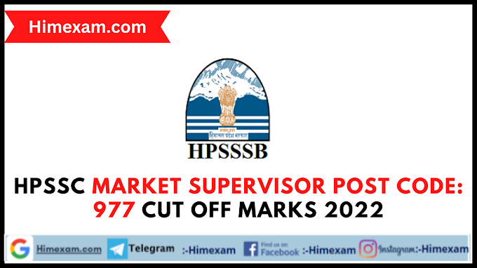  HPSSC Market Supervisor  Post Code: 977 Cut Off Marks 2022