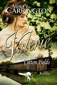 Valerie: Wolken über Cotton Fields