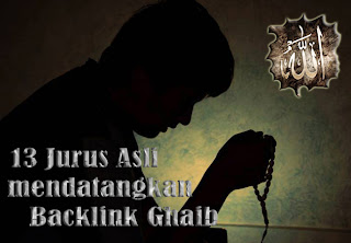 backlink Ghoib 13 Jurus Asli Mendatangkan Backling Ghaib 