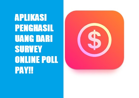 Cara Menggunakan Poll Pay Penghasil Uang