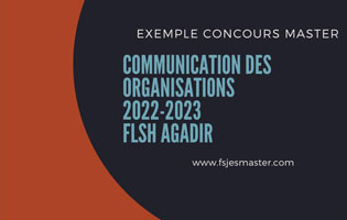 Exemple Concours Master Communication des Organisations 2022-2023 - FLSH Agadir