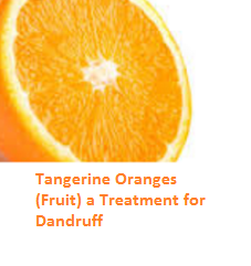 Tangerine Oranges (Fruit) -  Treatment for Dandruff