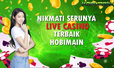 Nikmati Serunya Live Casino Terbaik di Hobimain