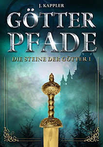 Götterpfade (Die Steine der Götter 1)