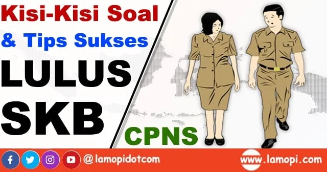 Kisi-kisi Soal dan Tips Lulus Seleksi Kompetensi Bidang (SKB) CPNS 2020