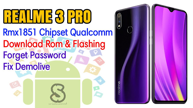 Download Rom Official / Flashing Oppo Realme 3 Pro Rmx1851 Qualcomm Lupa Password, Pola, Demo live