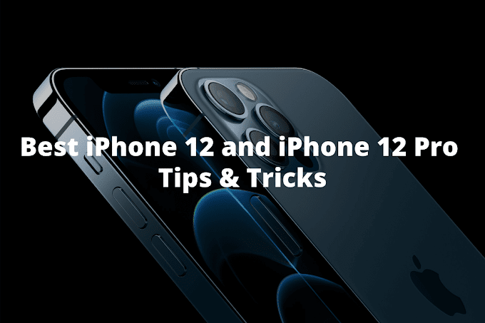 20+ Best iPhone 12 and iPhone 12 Pro Tips and Tricks