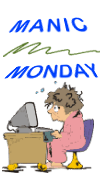 Manic Monday