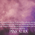 The Pink Aura | Complete guide
