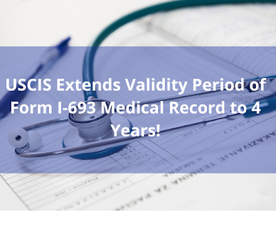 USCIS Extends Validity Period of Form I-693 Medical Record to 4 Years!