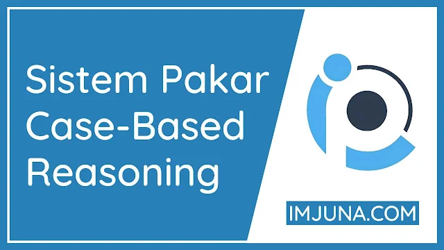 Source Code Sistem Pakar Metode CBR (Case-Based Reasoning)