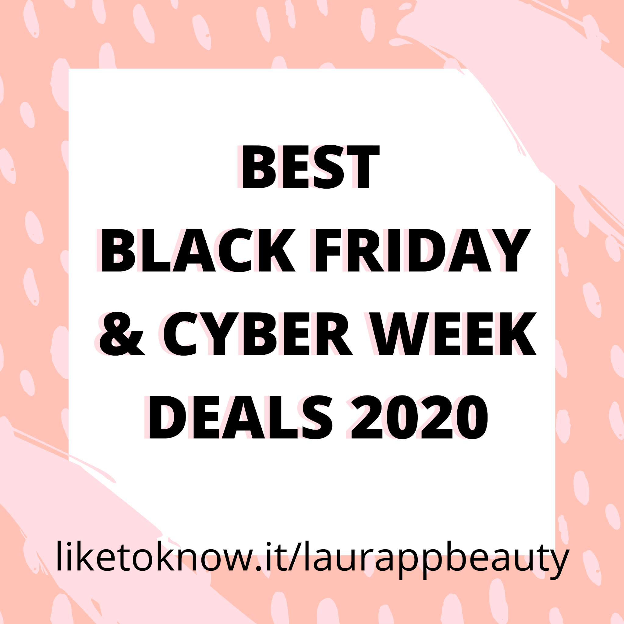 BEST CYBER WEEK AND BLACK FRIDAY DEALS 2020 UK - BEAUTY, FASHION and HOME