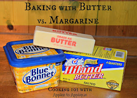 Cooking 101: Butter vs. Margarine | Apples to Applique #baking #cooking #kitchentips