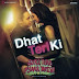 Dhat Teri Ki Lyrics - Gori Tere Pyar Mein - 2013 [Hindi]