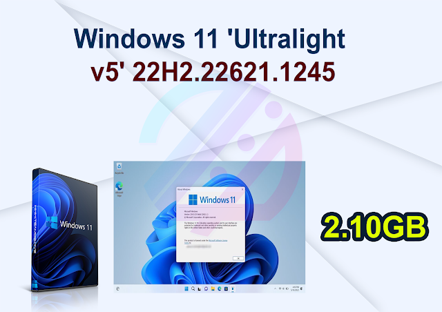 Windows 11 ‘Ultralight v5’ 22H2.22621.1245