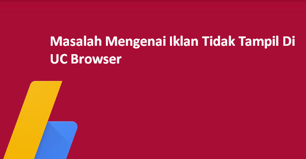 Cara Menampilkan Iklan Google Adsense Di Opera mini Dan Uc Browser