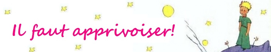 Il faut apprivoiser!
